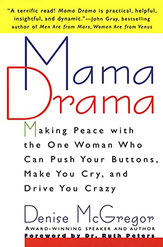 9780312204211: Mama Drama P: Making Peace with the One Woman Who Can Push Your Buttons, Make You Cry, and Drive You Crazy