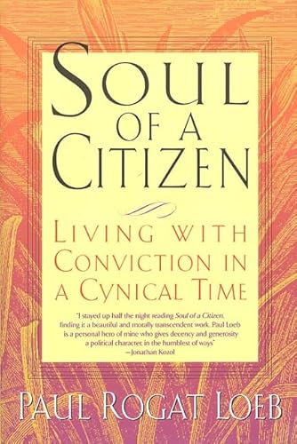 Stock image for Soul of a Citizen : Living with Conviction in a Cynical Time for sale by Better World Books: West