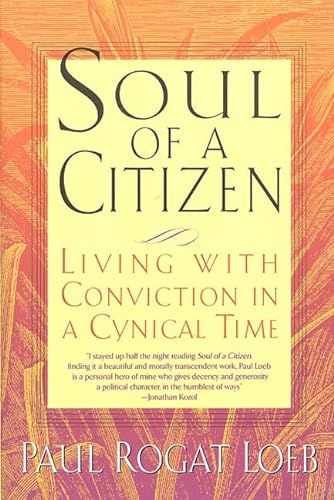 Stock image for Soul of a Citizen : Living with Conviction in a Cynical Time for sale by Better World Books: West