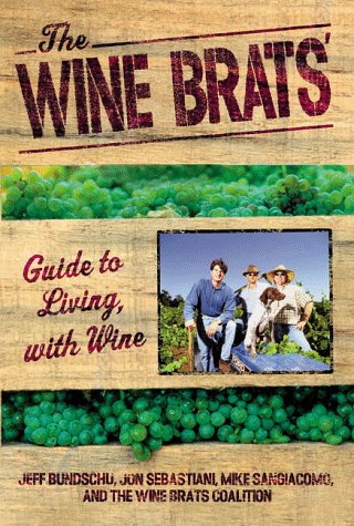Stock image for The Wine Brats' Guide to Living with Wine for sale by Better World Books
