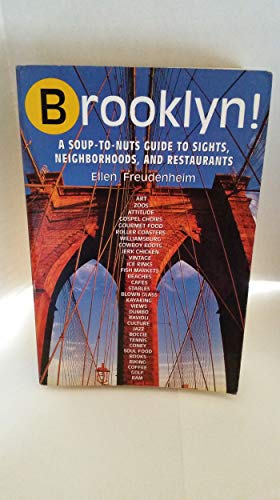 Stock image for Brooklyn!, 2nd Edition: A Soup-to-Nuts Guide to Sights, Neighborhoods and Restaurants for sale by SecondSale