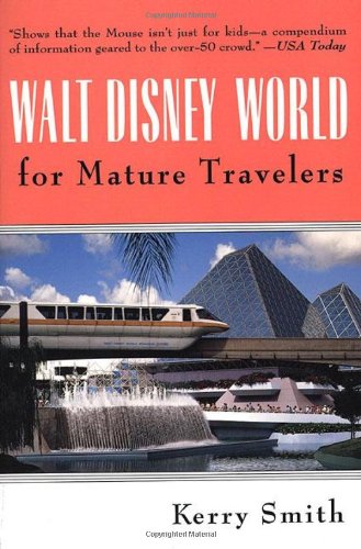 Beispielbild fr Walt Disney World for Mature Travelers zum Verkauf von Wonder Book