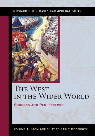 Imagen de archivo de The West in the Wider World, Volume 1: From Antiquity to Early Modernity: Sources and Perspectives a la venta por Wonder Book