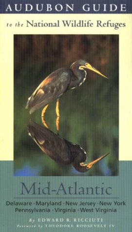 Imagen de archivo de Audubon Guide to the National Wildlife Refuges: Mid-Atlantic: Delaware, Maryland, New Jersey, New York, Pennsylvania, Virginia, West Virginia a la venta por ThriftBooks-Atlanta