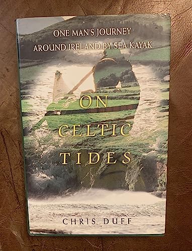 Beispielbild fr On Celtic Tides : One Man's Journey Around Ireland by Sea Kayak zum Verkauf von Better World Books