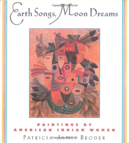 Beispielbild fr Earth Songs, Moon Dreams: Paintings by American Indian Women zum Verkauf von HPB-Diamond