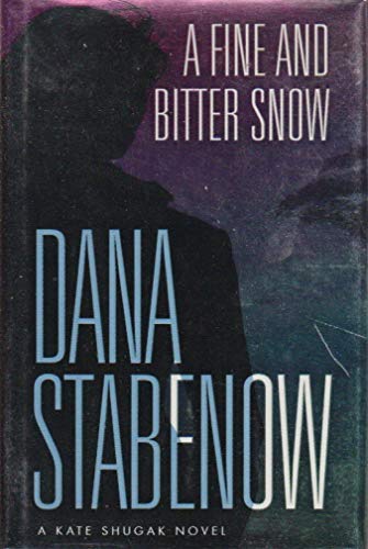 9780312205485: A Fine and Bitter Snow (A Kate Shugak Novel)