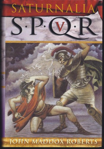 Imagen de archivo de SPQR V: Saturnalia (The SPQR Roman Mysteries) a la venta por ThriftBooks-Dallas