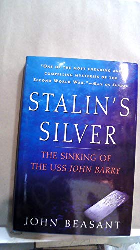 9780312205904: Stalin's Silver: The Sinking of the USS John Barry