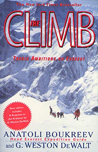 The Climb: Tragic Ambitions on Everest (9780312206376) by Boukreev, Anatoli; DeWalt, G. Weston