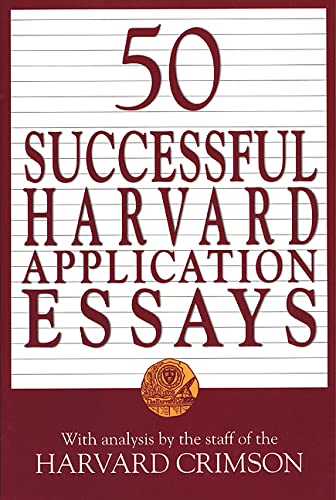 Imagen de archivo de 50 Successful Harvard Application Essays: What Worked for Them Can Help You Get into the College of Your Choice a la venta por More Than Words