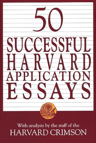 9780312206475: 50 Successful Harvard Application Essays: With Analysis by the Staff of the Harvard Crimson