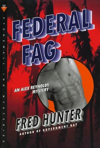 Imagen de archivo de Federal Fag: An Alex Reynolds Mystery (Alex Reynolds Mysteries) a la venta por Book Deals