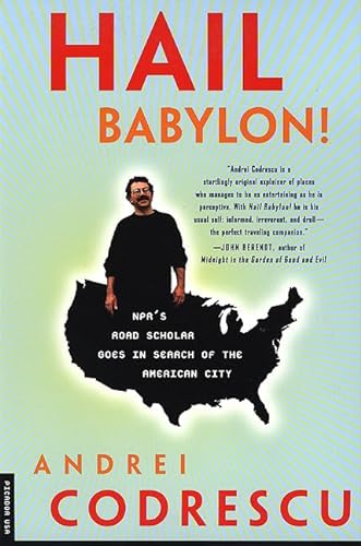 9780312206536: Hail Babylon!: Npr's Road Scholar Goes in Search of the American City