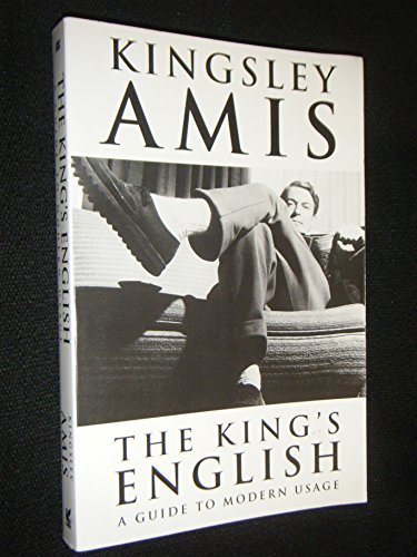 Beispielbild fr The King's English : A Guide to Modern Usage zum Verkauf von Once Upon A Time Books