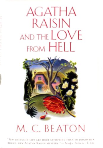 Agatha Raisin and the Love From Hell - Beaton, M. C.