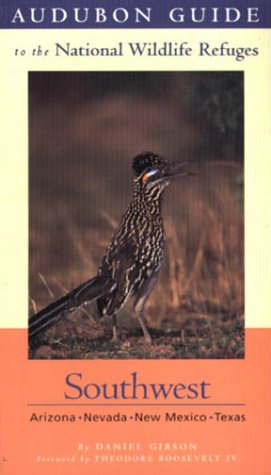 Stock image for Audubon Guide to the National Wildlife Refuges: Southwest: Arizona, Nevada, New Mexico, Texas (Audubon Guides to the National Wildlife Refuges) for sale by Wonder Book