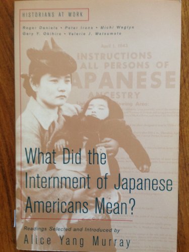 Stock image for What Did the Internment of Japanese Americans Mean? (Historians at Work) for sale by Hippo Books
