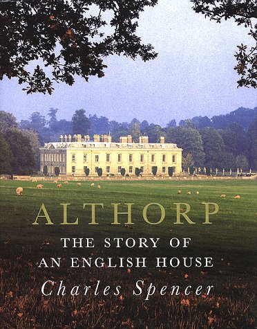 Beispielbild fr Althorp : The Story of an English House zum Verkauf von Better World Books