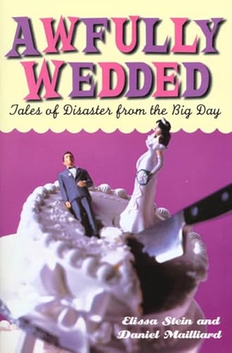 9780312208479: Awfully Wedded: Tales of Disaster from the Big Day