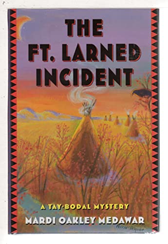 Stock image for The Ft. Larned Incident: A Tay-bodal Mystery for sale by HPB-Diamond