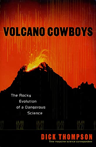 Beispielbild fr Volcano Cowboys: The Rocky Evolution of a Dangerous Science zum Verkauf von BooksRun