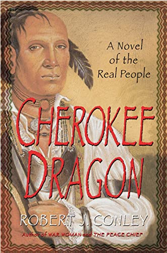 Stock image for The Cherokee Dragon: A Novel of the Real People for sale by ThriftBooks-Atlanta