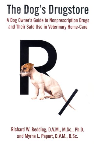 Beispielbild fr Dog's Drugstore : A Dog Owner's Guide to Nonprescription Drugs and Their Safe Use in Veterinary Home Care zum Verkauf von Better World Books