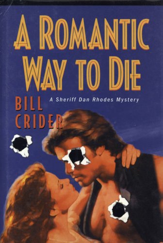 A romantic way to die : a Sheriff Dan Rhodes mystery