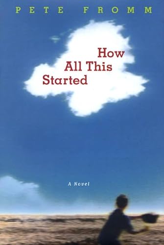 Beispielbild fr How All This Started: A Novel zum Verkauf von Wonder Book