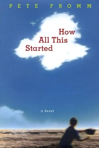 Stock image for How All This Started: A Novel for sale by Wonder Book