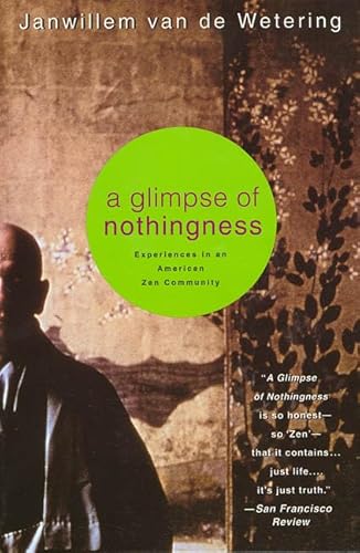 Stock image for A Glimpse of Nothingness: Experiences in an American Zen Community for sale by ThriftBooks-Dallas