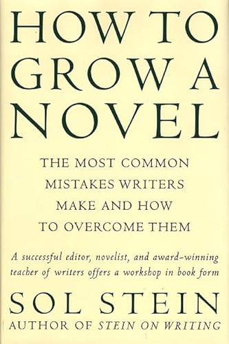 9780312209490: How to Grow a Novel: The Most Common Mistakes Writers Make and How to Overcome Them