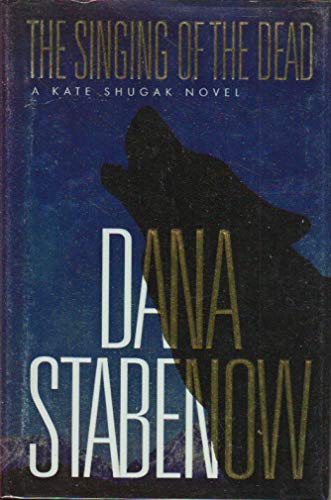 9780312209575: The Singing of the Dead (Kate Shugak Novels)