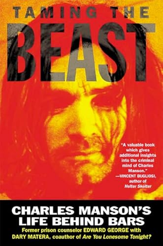 Imagen de archivo de Taming the Beast: Charles Manson's Life Behind Bars a la venta por HPB Inc.