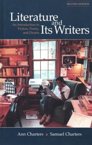 Stock image for Literature and Its Writers : An Introduction to Fiction, Poetry, and Drama for sale by Better World Books