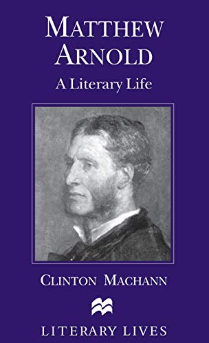 Matthew Arnold: A Literary Life (Literary Lives)