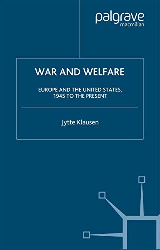 9780312210335: War and Welfare: Europe and the United States, 1945 to the Present