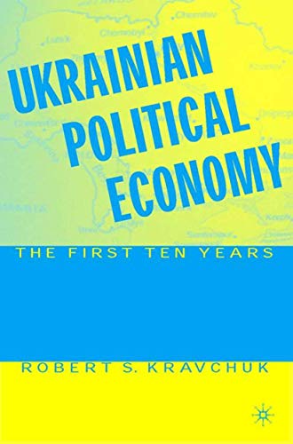 Stock image for Ukrainian Political Economy: The First Ten Years for sale by Metakomet Books