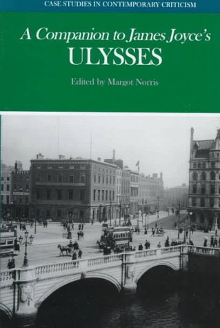 9780312210670: A companion to James Joyce's Ulysses(Case Studies in Contemporary Criticism)