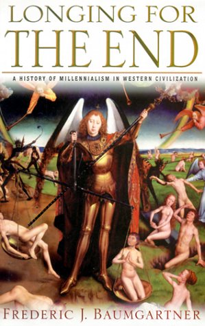 Beispielbild fr Longing for the End : A History of Millennialism in Western Civilization zum Verkauf von Better World Books