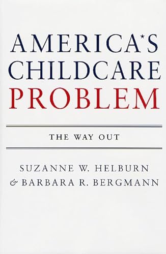 9780312211493: America's Child Care Problem: The Way Out