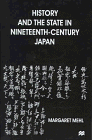 9780312211608: History and the State in Nineteenth-Century Japan