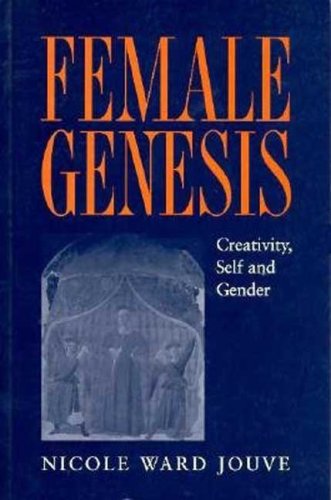 Stock image for Female Genesis : Creativity, Self and Gender for sale by Murphy-Brookfield Books