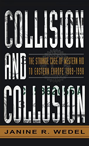 Collision and Collusion: The Strange Case of Western Aid to Eastern Europe 1989-1998