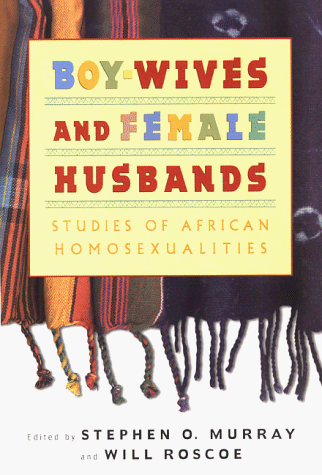 Beispielbild fr Boy-Wives and Female-Husbands: Studies in African Homosexualities zum Verkauf von Ergodebooks