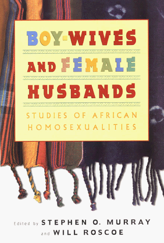 Stock image for Boy-Wives and Female-Husbands: Studies in African Homosexualities for sale by Ergodebooks