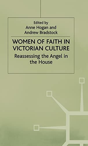 Imagen de archivo de Women of Faith in Victorian Culture: Reassessing the 'Angel in the House' a la venta por THE SAINT BOOKSTORE