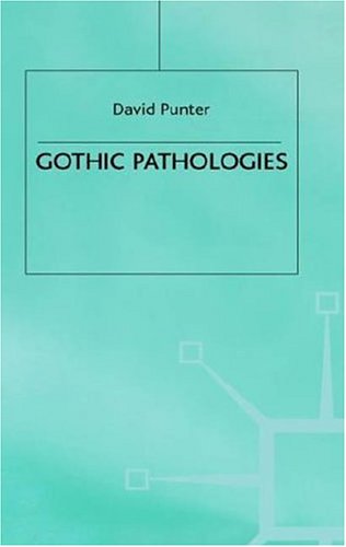 Beispielbild fr Gothic Pathologies: The Text, the Body and the Law zum Verkauf von harvardyard