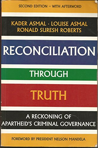 9780312212759: Reconciliation Through Truth: A Reckoning of Apartheid's Criminal Governance